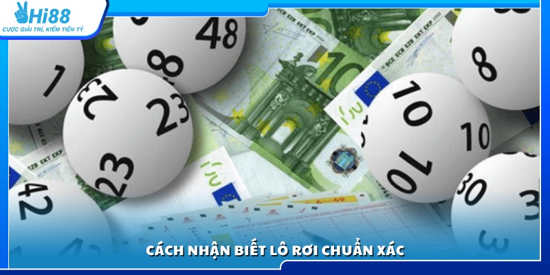 Phương pháp xác định chính xác các con lô rơi